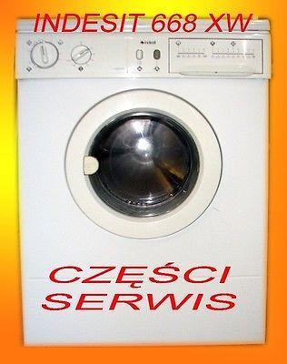 Pralka Indesit 668 XW CZĘŚCI SERWIS AGD różne modele