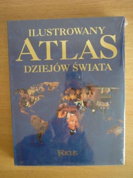 Ilustrowany Atlas Dziejów Świata - NOWY
