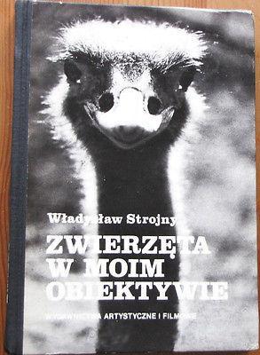 Władysław Strojny - Zwierzęta w moim obiektywie