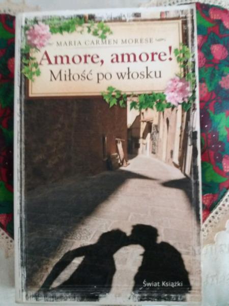Amore, amore! Miłość po włosku - M. C. Morese