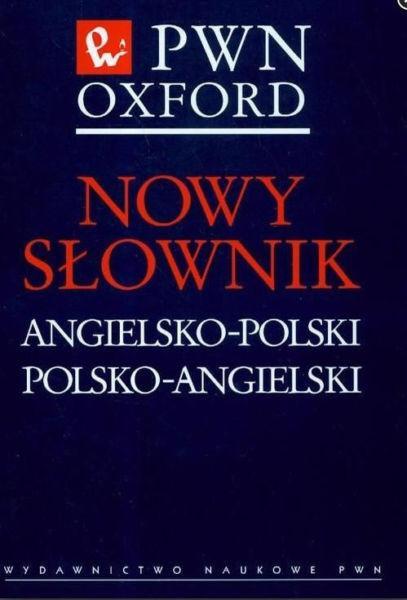 Nowy słownik Angielsko-Polski Polsko-Angielski PWN Oxford