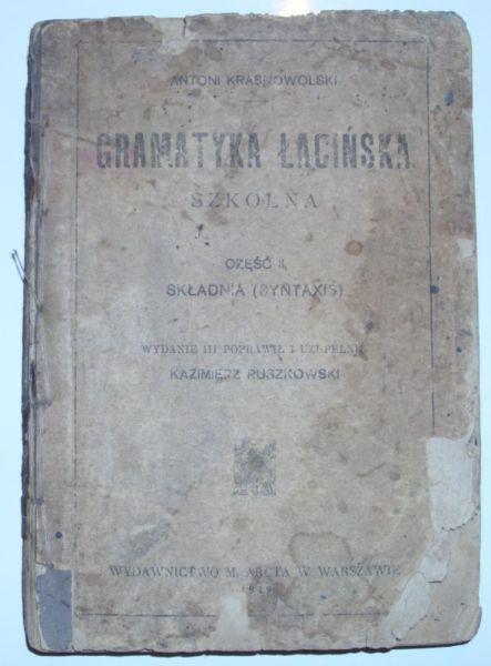 Stare książki: Antoni Krasnowolski - „Gramatyka łacińska szkolna. Część II. Składnia (syntaxis)