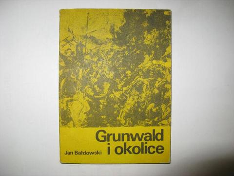 Grunwald i okolice Jan Bałdowski