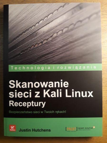 Skanowanie sieci z Kali Linux. Receptury