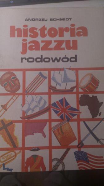 Historia jazzu. Tom 1 Rodowód. Andrzej Schmidt