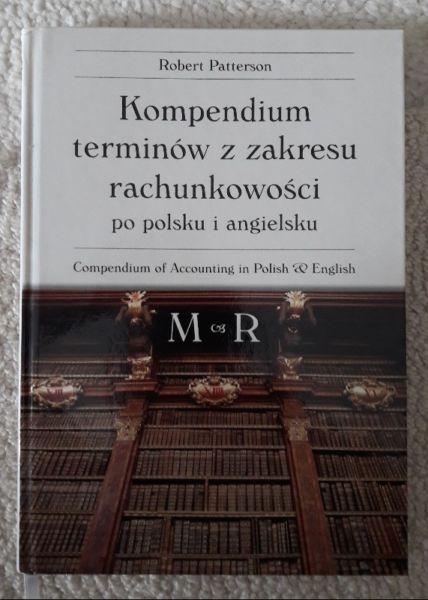 Kompendium terminów z zakresu rachunkowości po polsku i angielsku M - R (Robert Patterson)