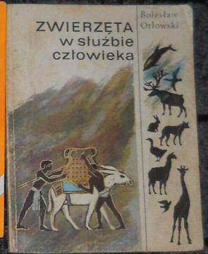 Zwierzęta w służbie człowieka B. Orłowski - sprzedam