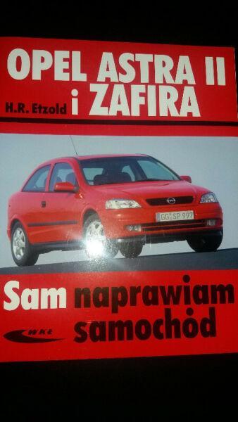 Sam naprawiam samochód. Opel Astra II i Zafira