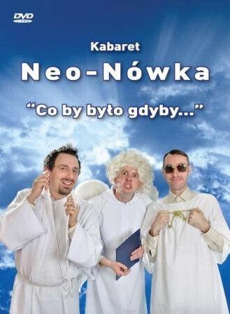 Kabaret Neo-nówka - Co by było gdyby... nowe DVD w folii Neonówka